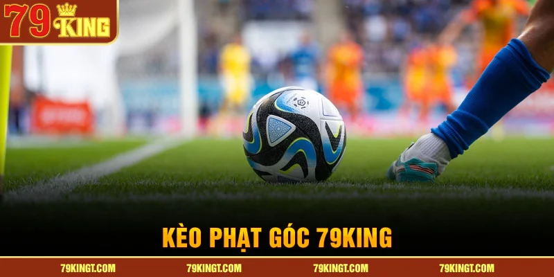 keo-phat-goc-79king