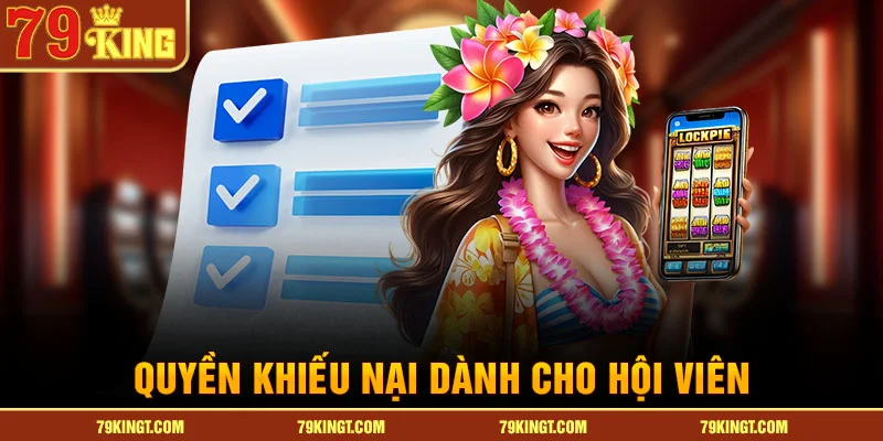 Quyền khiếu nại dành cho hội viên